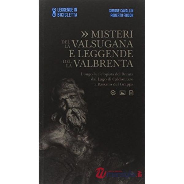 Misteri della Valsugana e leggende della Valbrenta