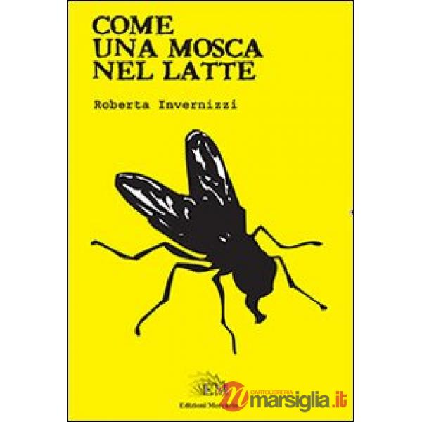 Come una mosca nel latte