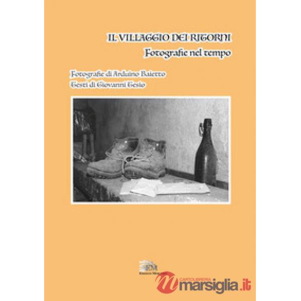 Villaggio dei ritorni. Fotografie nel tempo. Nuova ediz. (Il)