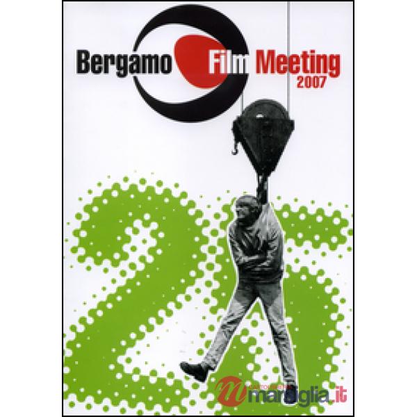 Catalogo generale Bergamo Film Meeting 2007