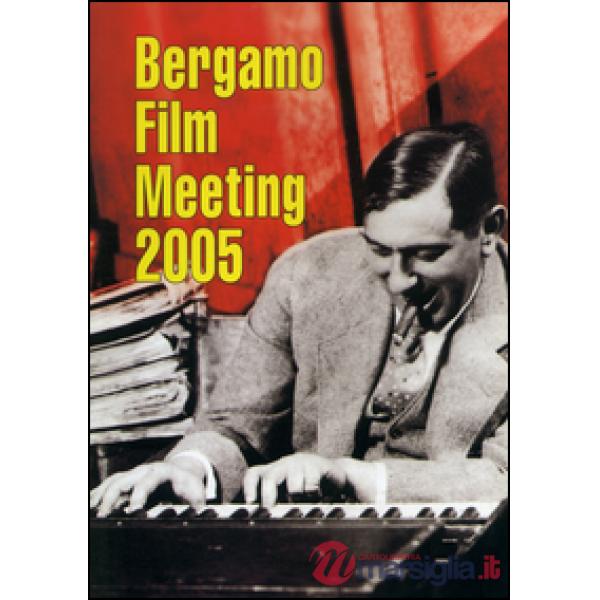 Catalogo generale Bergamo Film Meeting 2005