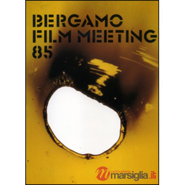 Catalogo generale Bergamo Film Meeting 1985