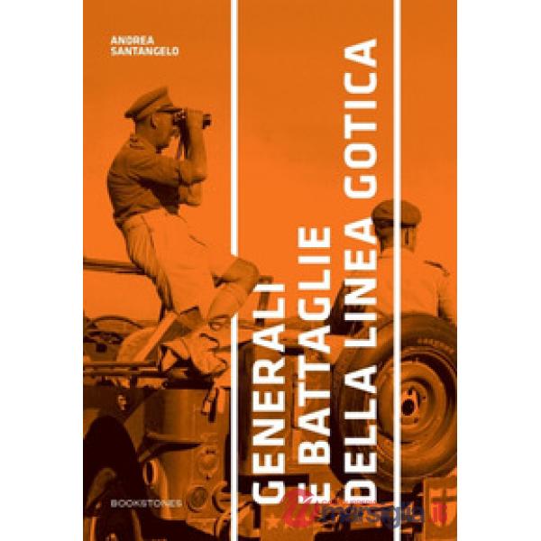 Generali e battaglie della Linea Gotica