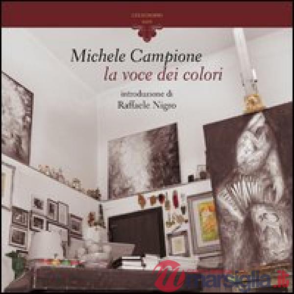 Michele Campione. La voce dei colori