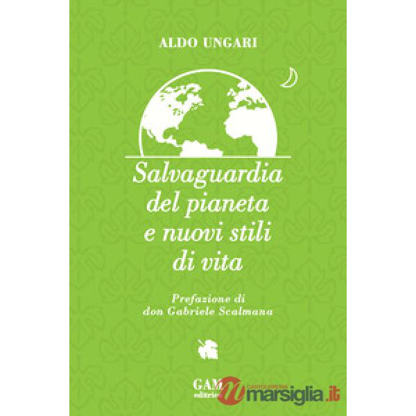 Salvaguardia del pianeta e nuovi stili di vita