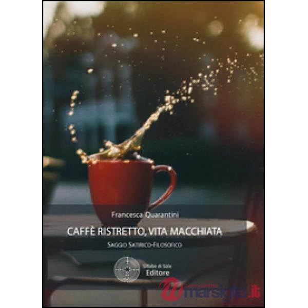 Caffè ristretto, vita macchiata