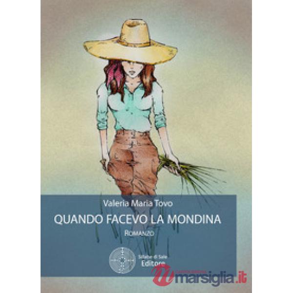 Quando facevo la mondina