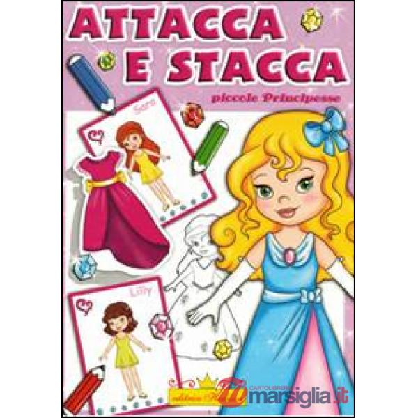 Le principesse. Attaca stacca