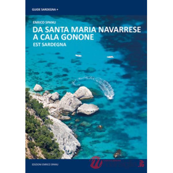 Da Cala Gonone a Santa Maria Navarrese. Sardegna Orientale