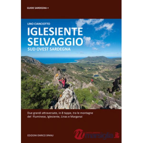 Iglesiente selvaggio. Sud Ovest Sardegna