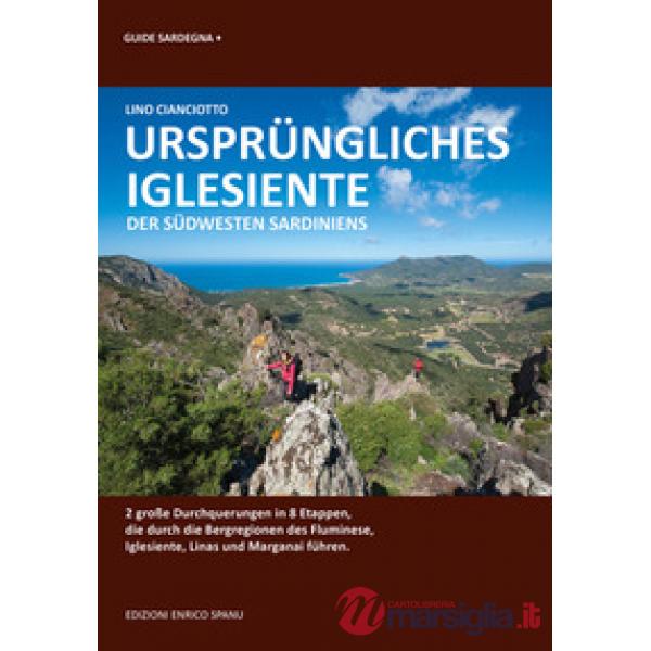 Ursprungliches Iglesiente. Der Sudwesten Sardiniens