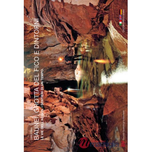 Baunei. Grotta del Fico e dintorni. Le vie dell'acqua. I sentieri di un tempo. S
