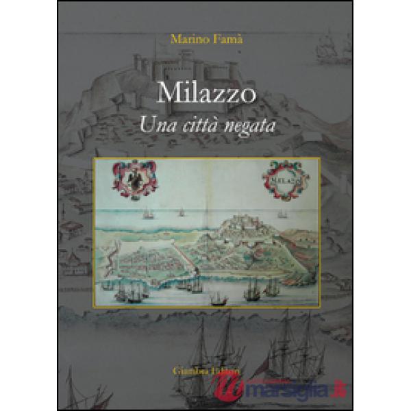 Milazzo. Una città negata
