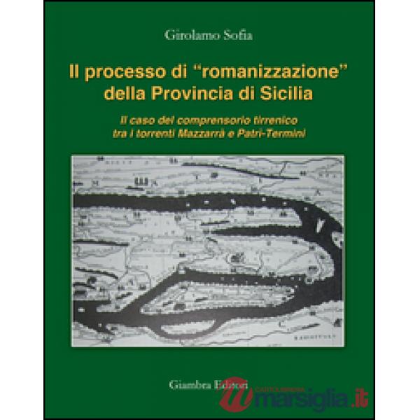 Processo di «romanizzazione» della provincia di Sicilia. Il caso del comprensori