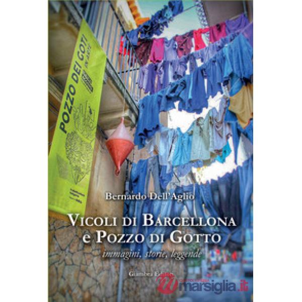 Vicoli di Barcellona e Pozzo di Gotto. Immagini, storie, leggende
