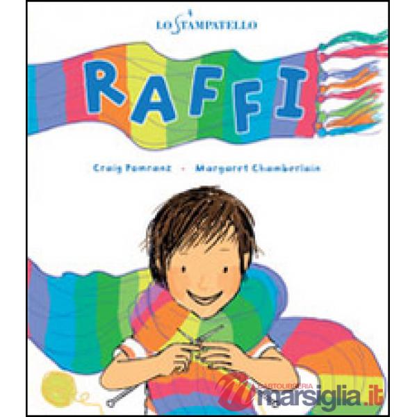 Raffi. Ediz. illustrata