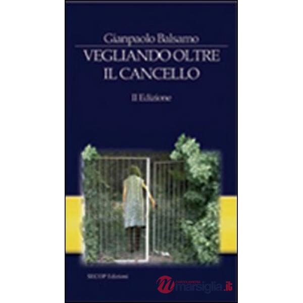 Vegliando oltre il cancello