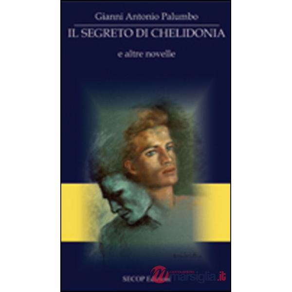 Segreto di Chelidonia e altre novelle (Il)