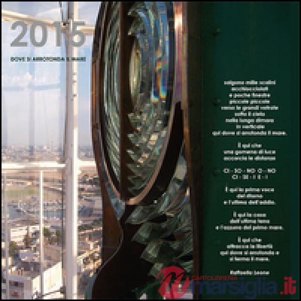 Dove si arrotonda il mare. Con calendario 2015