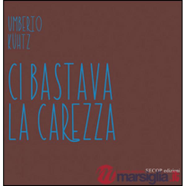 Ci bastava la carezza