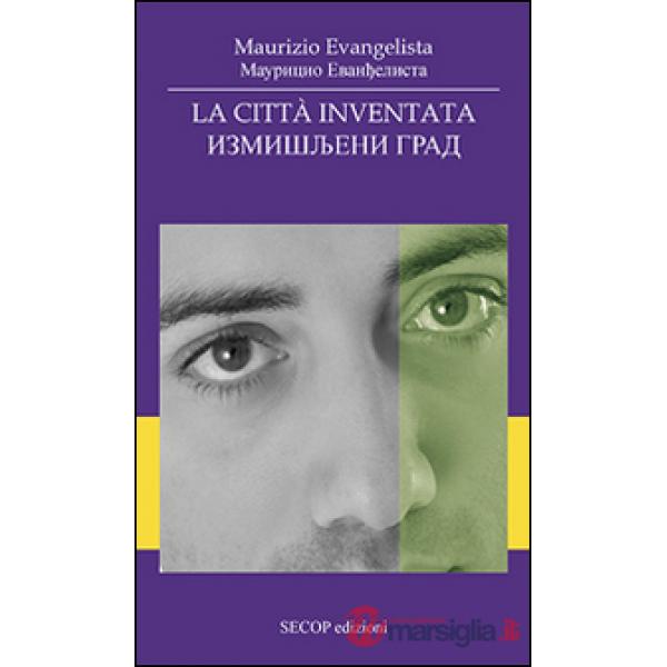 Città inventata. Ediz. bilingue (La)