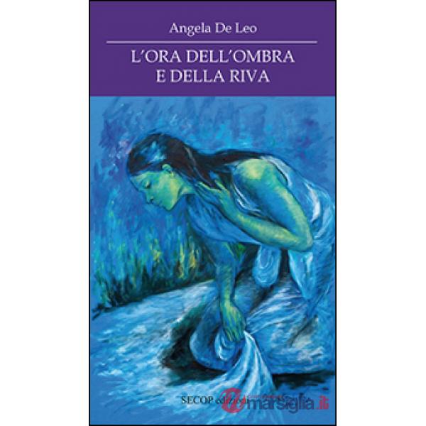 Ora dell'ombra e della riva (L')