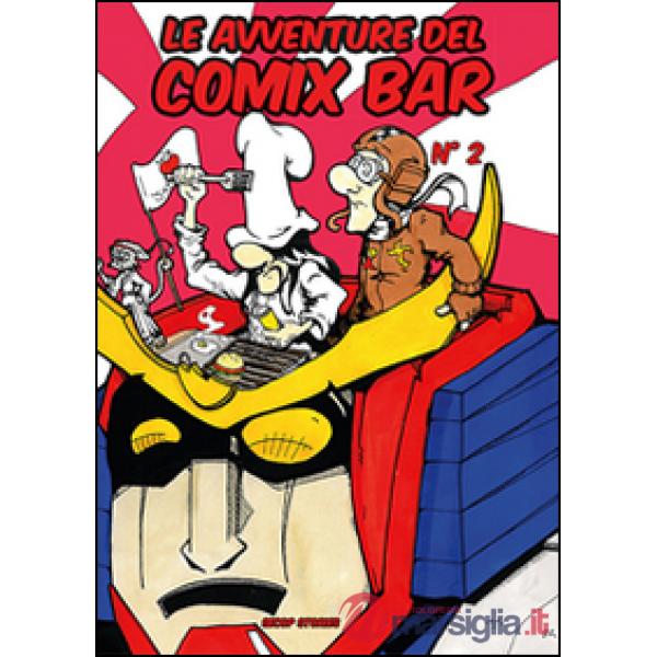 Avventure del Comix Bar. Nuova ediz. (Le). Vol. 2