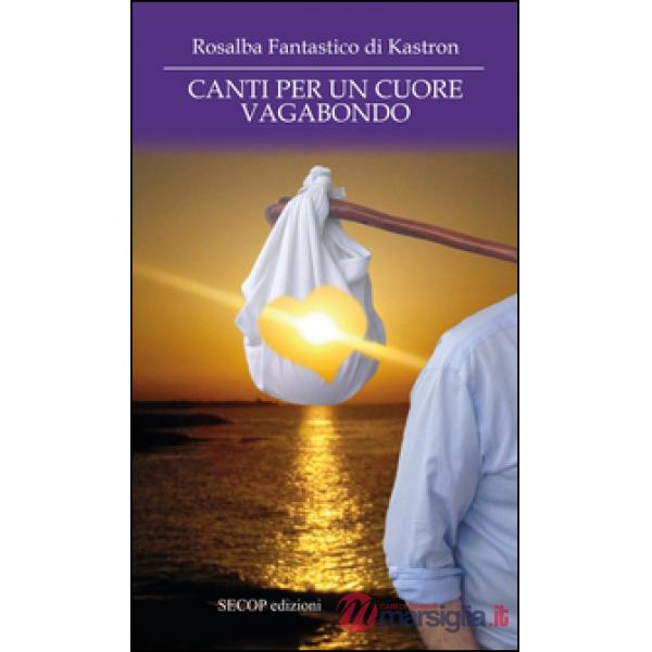 Canti per un cuore vagabondo