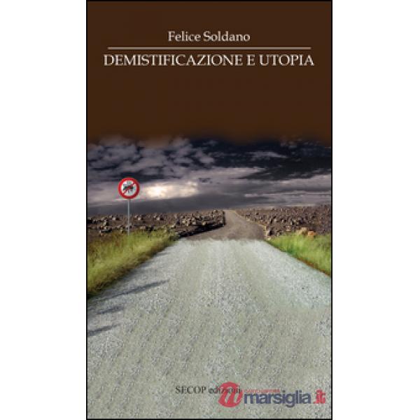 Demistificazione e utopia