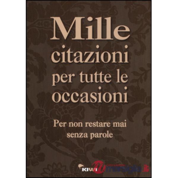 Mille citazioni per tutte le occasioni