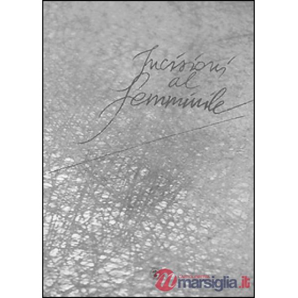 Incisioni al femminile
