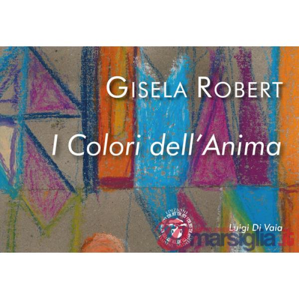 Gisela Robert. I colori dell'anima