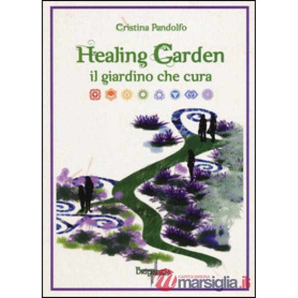 Healing garden. Il giardino che cura
