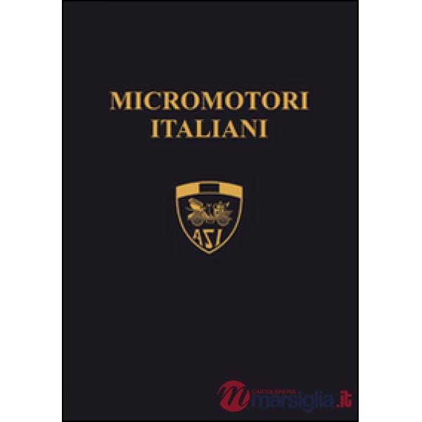 Micromotori italiani. I piccoli capolavori della genialità italiana