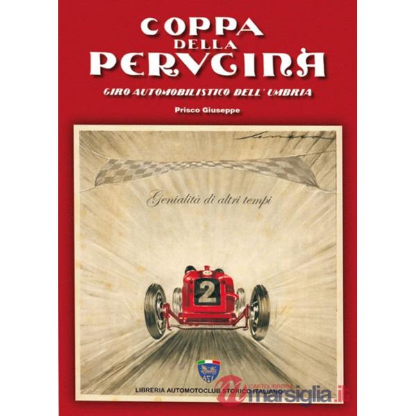 Coppa della Perugina. Giro automobilistico dell'Umbria. Genialità di altri tempi