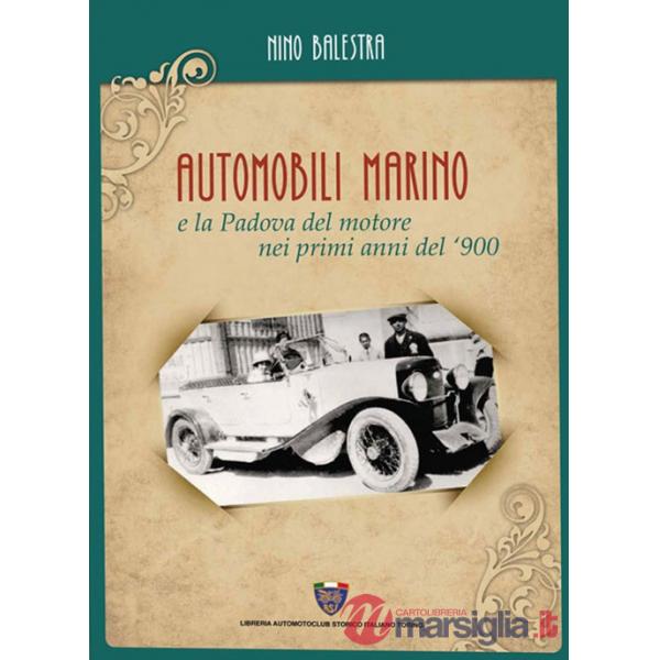 Automobili Marino e la Padova del motore nei primi anni del '900