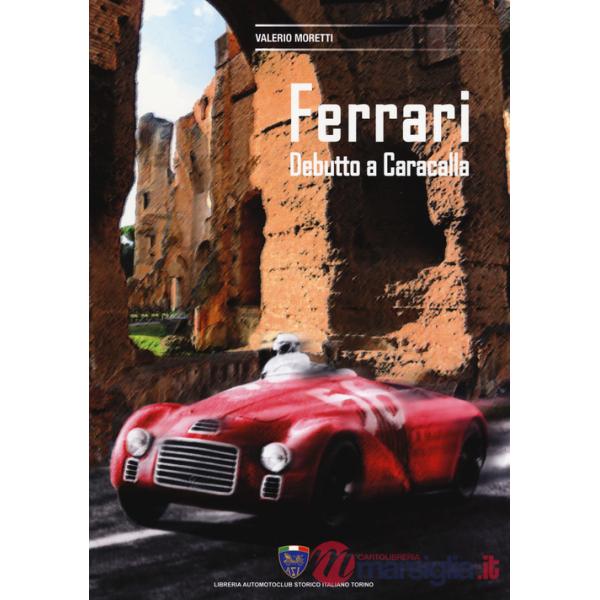 Ferrari. Debutto a Caracalla