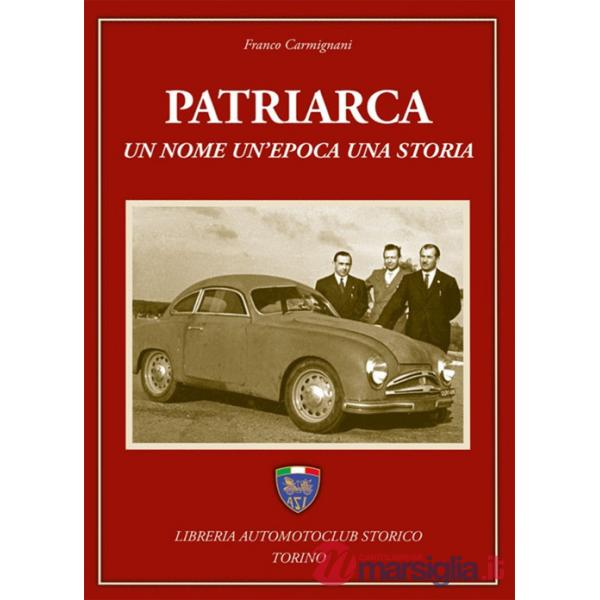 Patriarca. Un nome, un'epoca, una storia