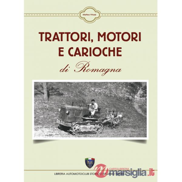 Trattori, motori e carioche di Romagna