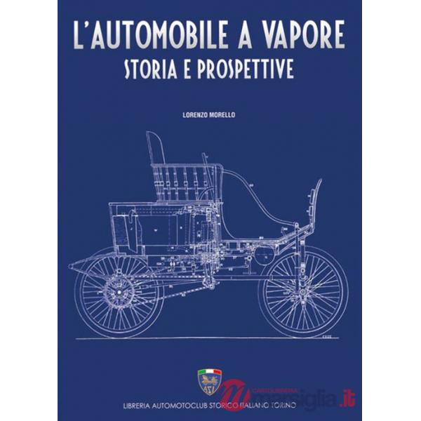 Automobile a vapore. Storia e prospettive (L')
