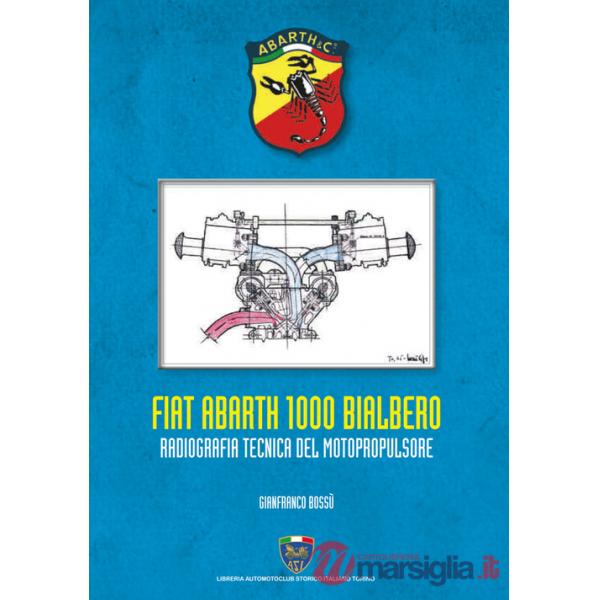 Fiat Abarth 1000 Bialbero. Radiografia tecnica del motopropulsore