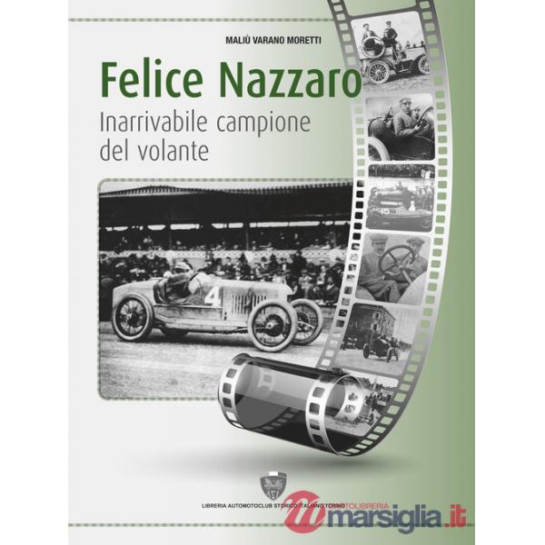 Felice Nazzaro, inarrivabile campione del volante