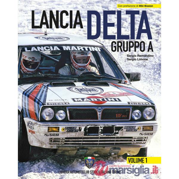 Lancia Delta Gruppo A. Ediz. italiana e inglese. Vol. 1