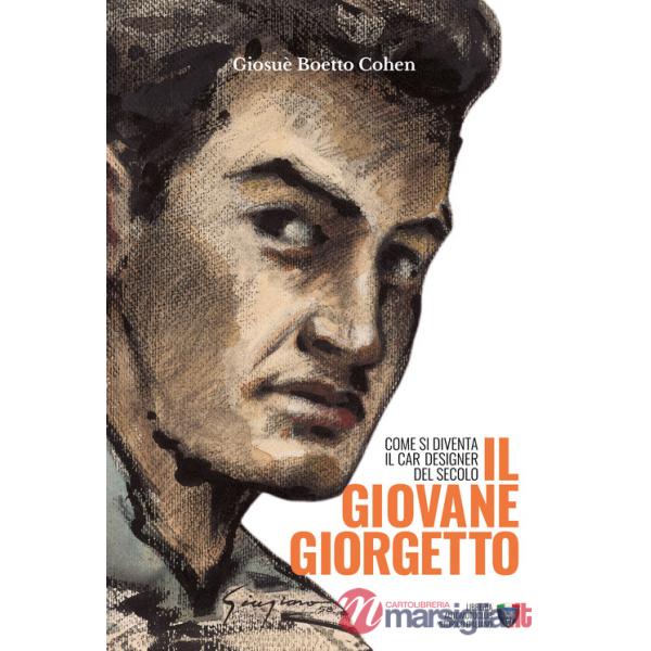 Giovane Giorgetto. Come si diventa il car designer del secolo (Il)