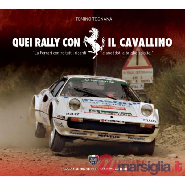 Quei rally con il cavallino. Con DVD video