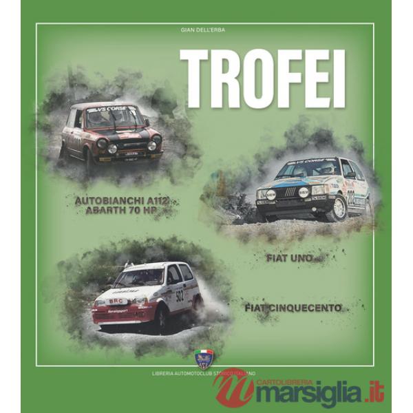 Trofei. Autobianchi A112 Abarth 70 hp, Fiat Uno, Fiat Cinquecento