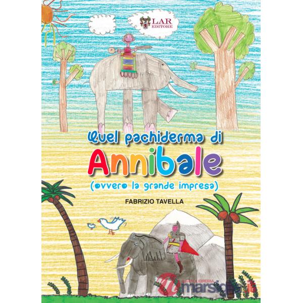 Quel pachiderma di Annibale (ovvero la grande impresa)