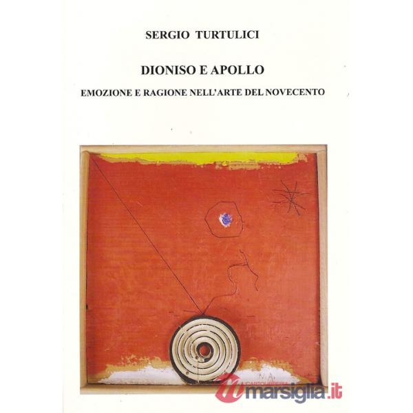Dioniso e Apollo. Emozioni e ragione nell'arte del Novecento