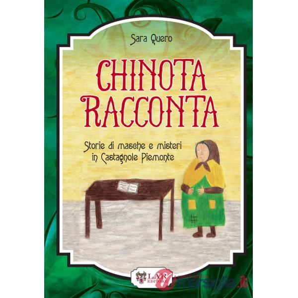 Chinota racconta. Storie di masche e misteri in CAstagnole Piemonte