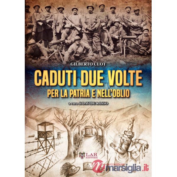 Caduti due volte, per la patria e nell'oblio